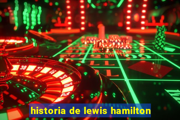 historia de lewis hamilton